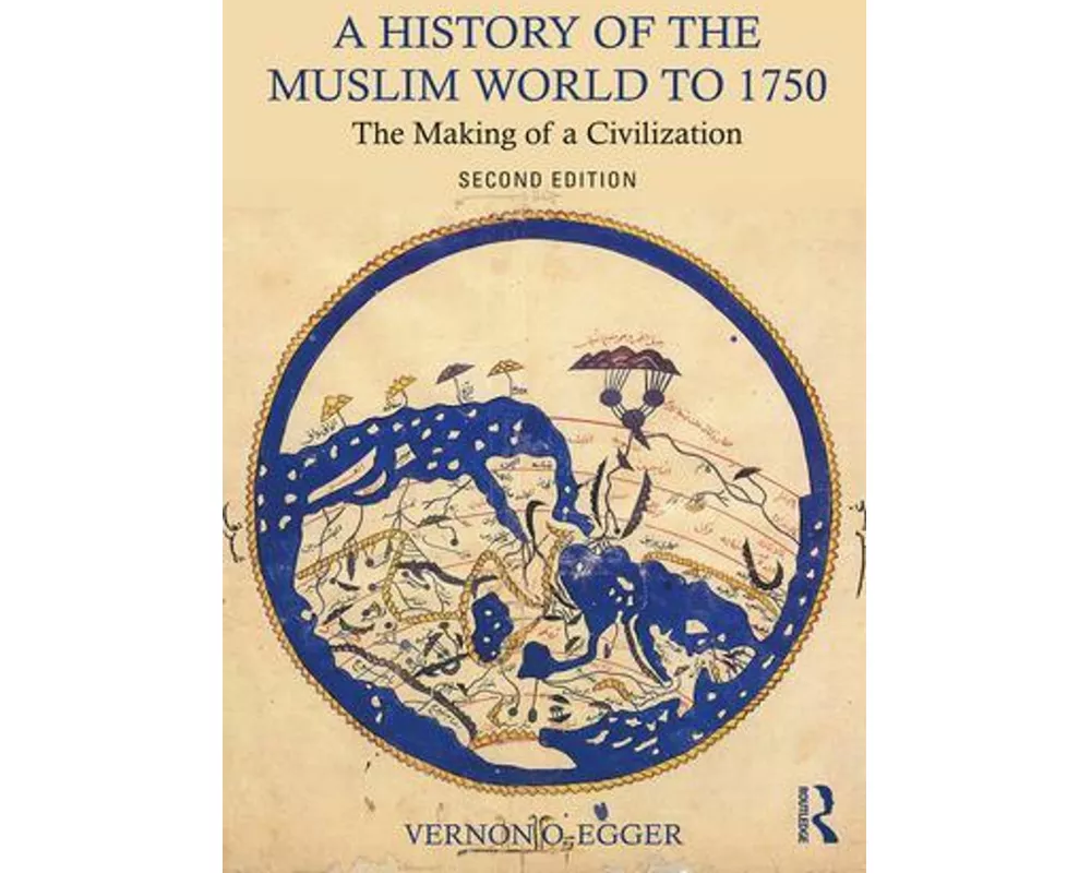 A History of the Muslim World to 1750