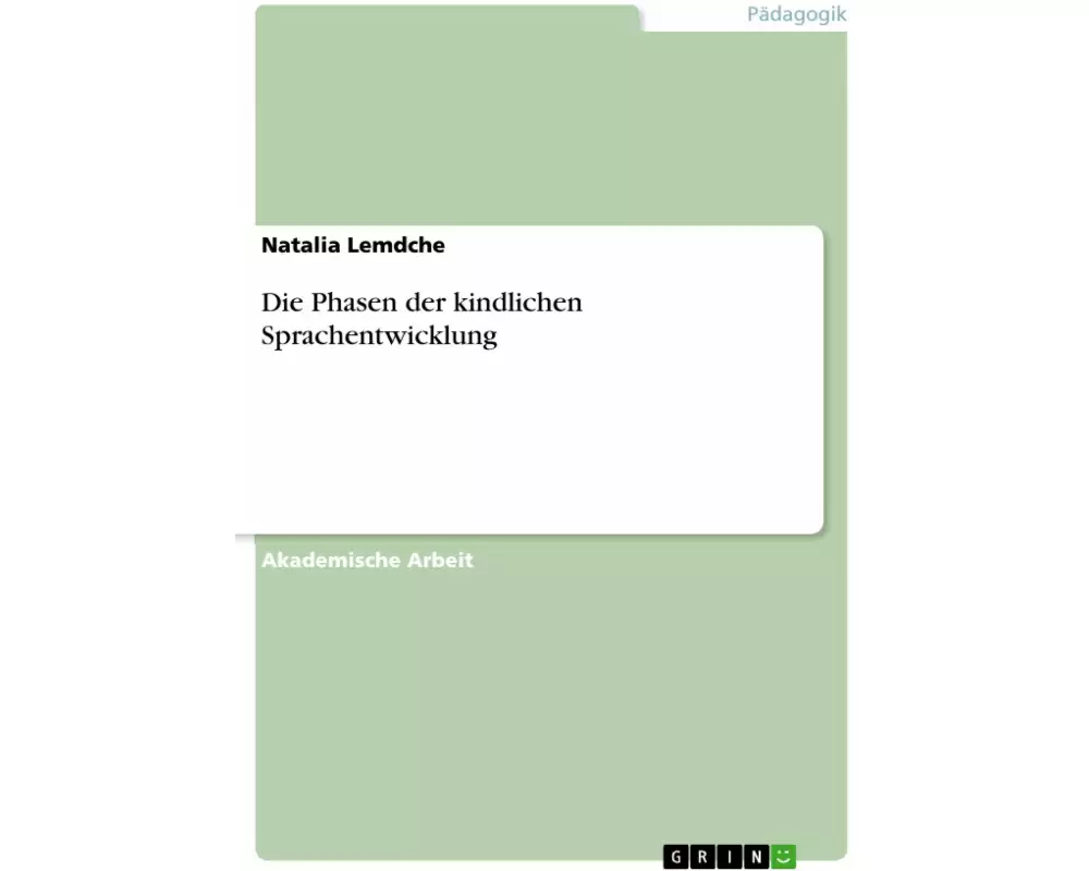 Die Phasen der kindlichen Sprachentwicklung