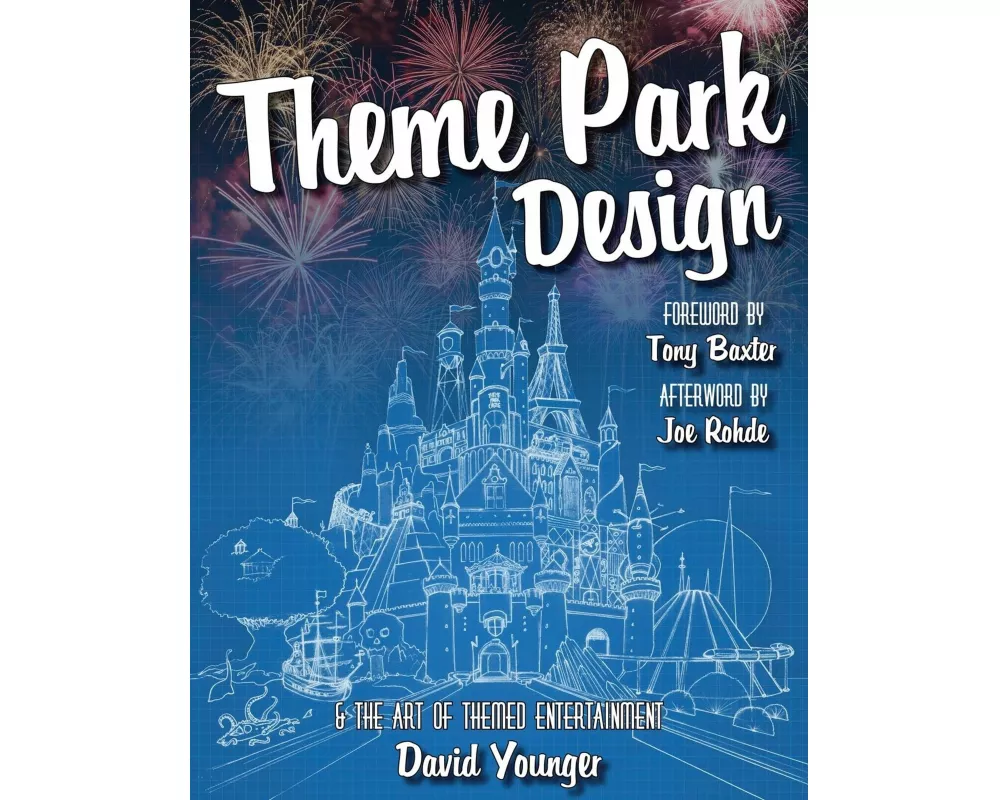 Theme Park Design & The Art of Themed Entertainment