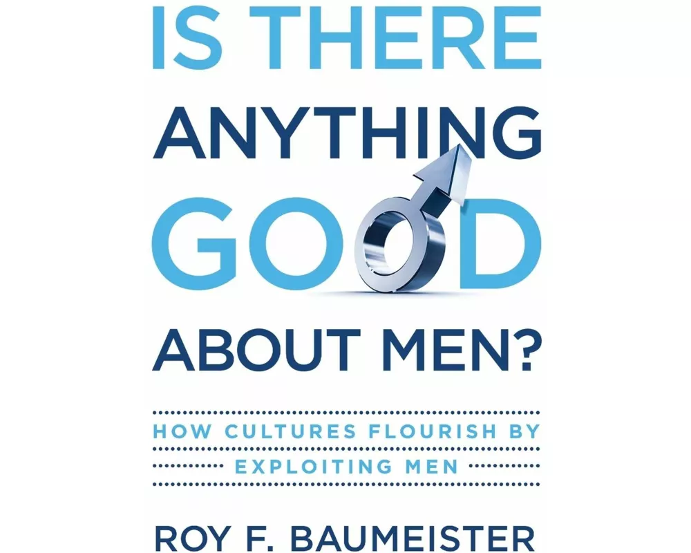 Is There Anything Good About Men?