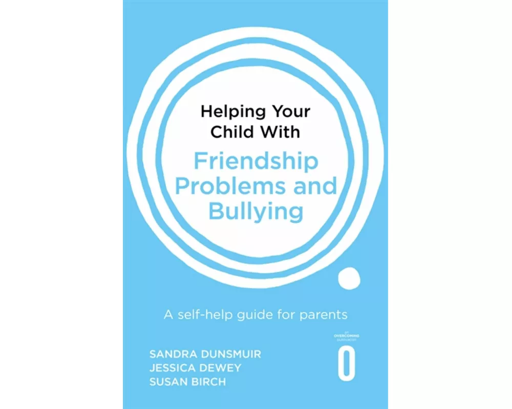 Helping Your Child with Friendship Problems and Bullying