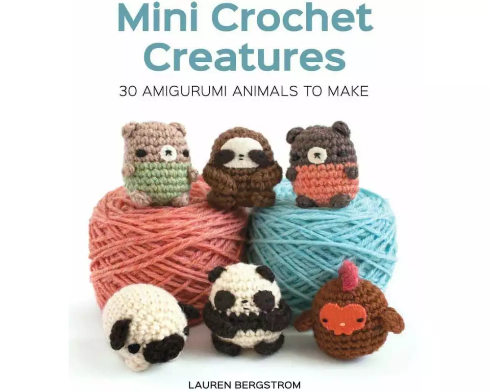 Mini Crochet Creatures: 30 Amigurumi Animals to Make