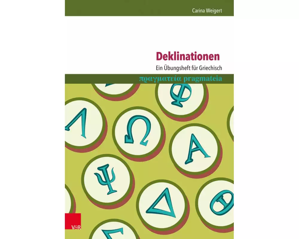 Deklinationen: Ein Übungsheft für Griechisch