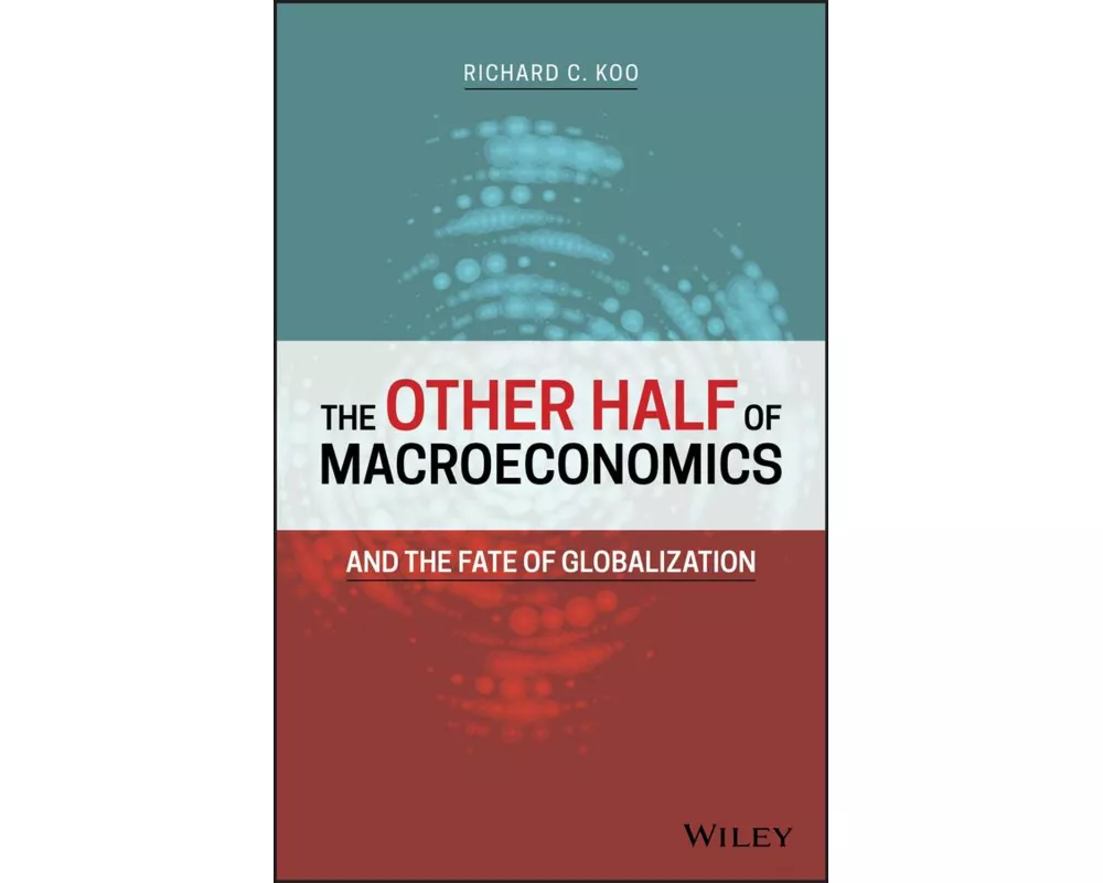 The Other Half of Macroeconomics and the Fate of Globalization