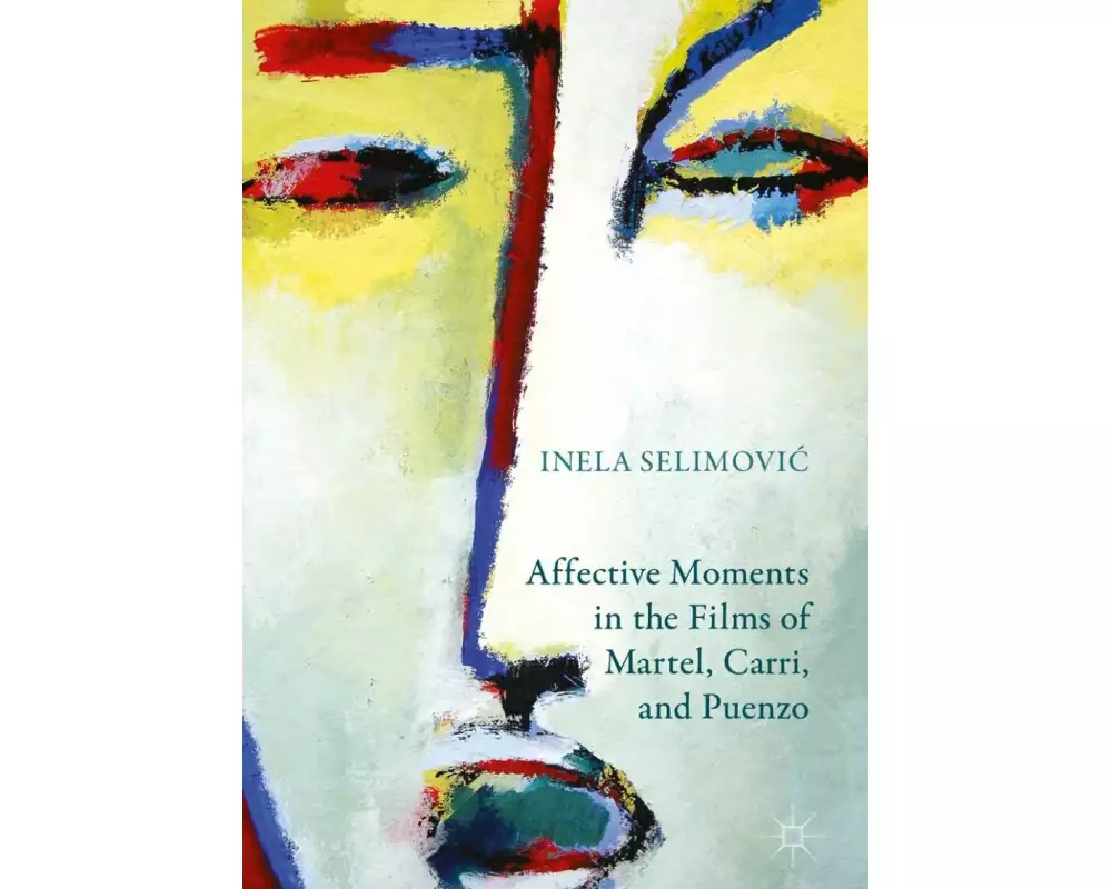 Affective Moments in the Films of Martel, Carri, and Puenzo