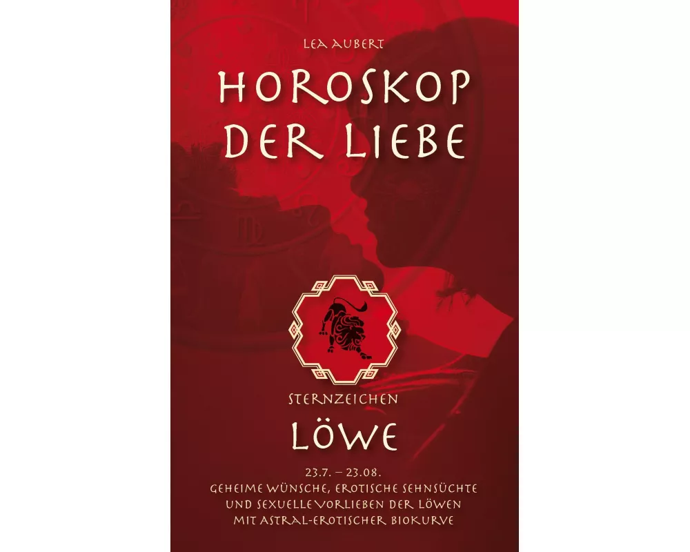 Horoskop der Liebe - Sternzeichen Löwe