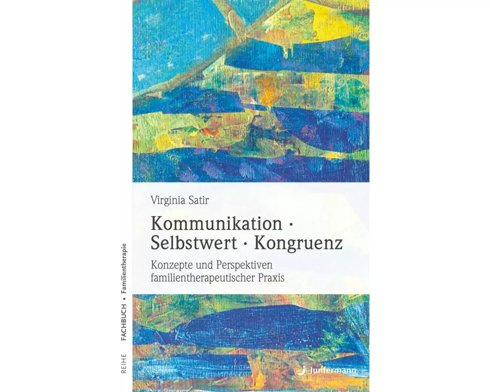 Kommunikation, Selbstwert, Kongruenz