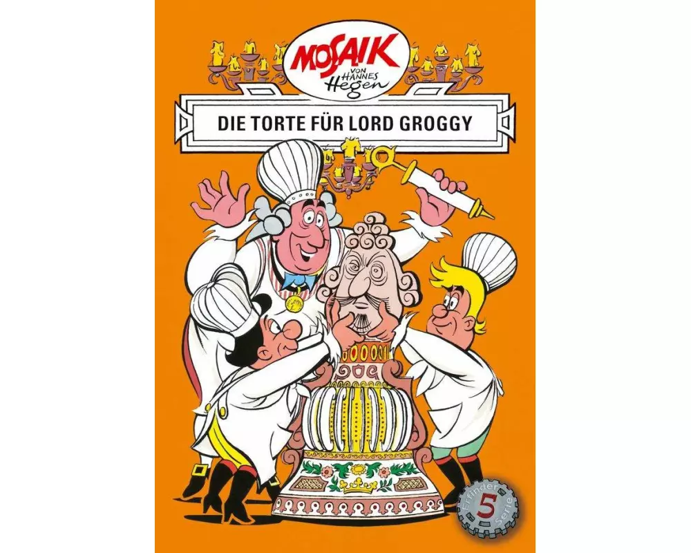Mosaik von Hannes Hegen: Die Torte für Lord Groggy, Bd. 5