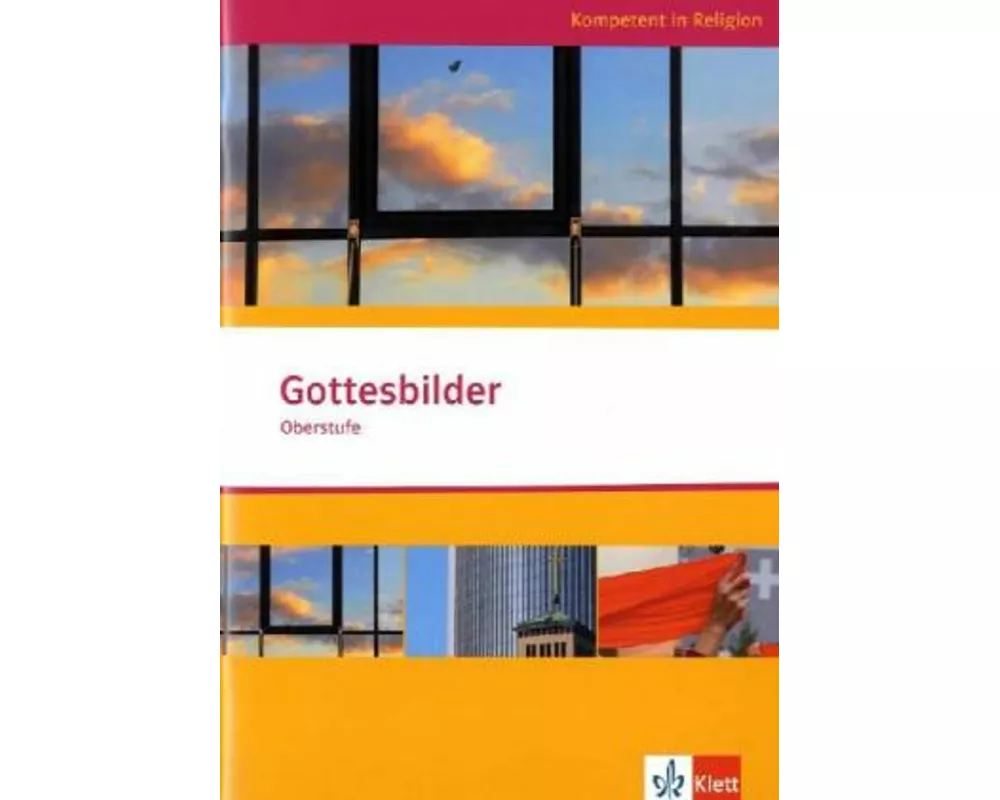 Kompetent in Religion. Gottesbilder. Themenheft Oberstufe