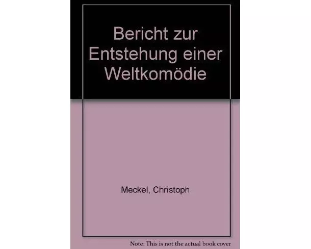 Bericht zur Entstehung einer Weltkomödie