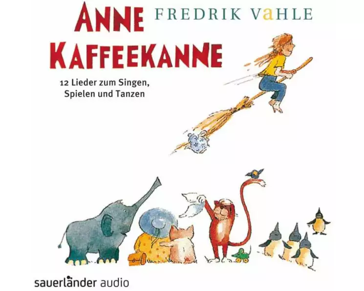 Anne Kaffeekanne: 12 Lieder zum Singen, Spielen und Tanzen