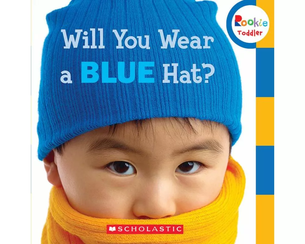 Will You Wear a Blue Hat? (Rookie Toddler)