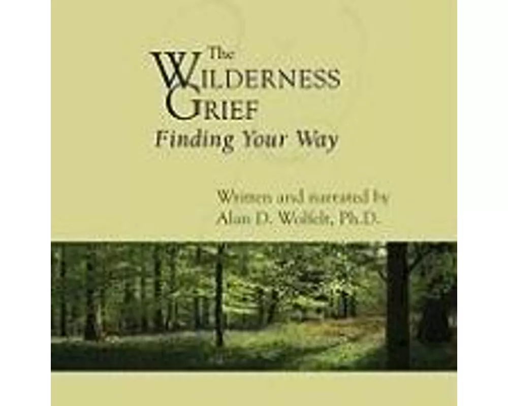 The Wilderness of Grief: Finding Your Way