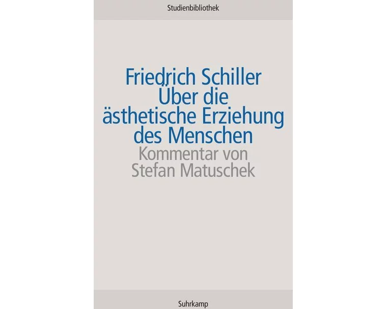 Über die ästhetische Erziehung des Menschen in einer Reihe von Briefen