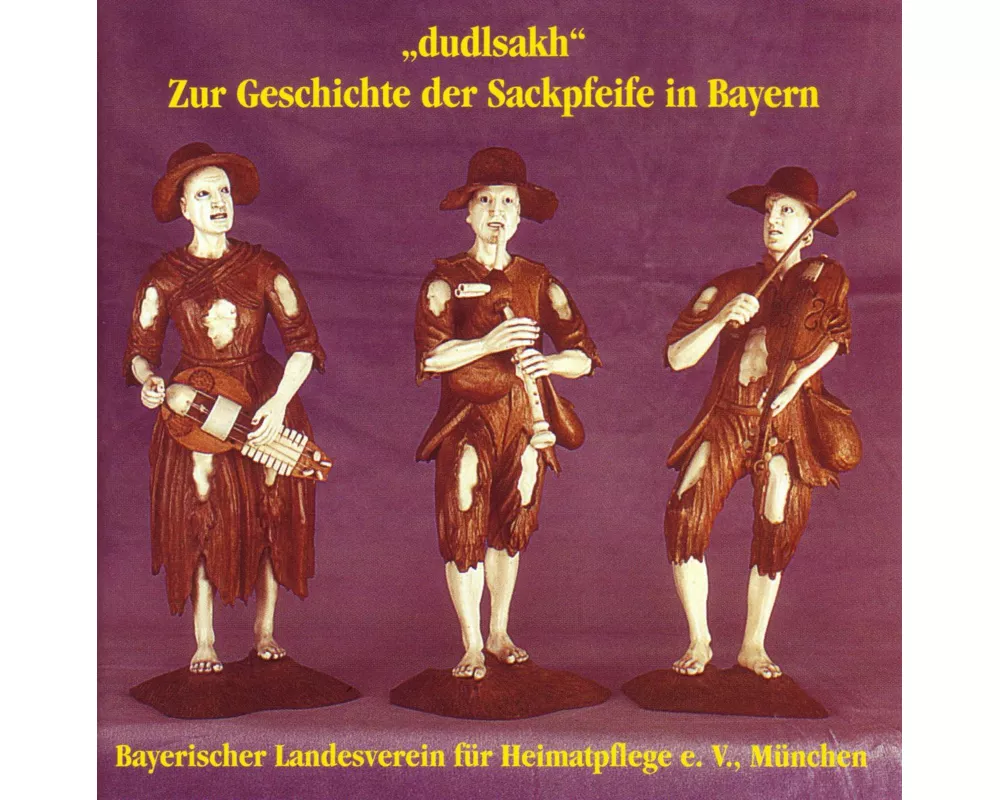 Dudlsakh-Zur Geschichte Der Sackpfeife In Bayern