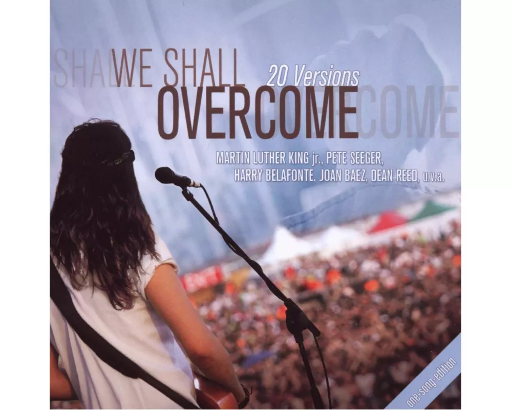We Shall Overcome,One Song Edition