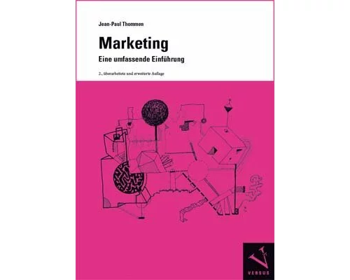 Marketing: Eine umfassende Einführung - Ein Modul der Managementorientierten Betriebswirtschaftslehre