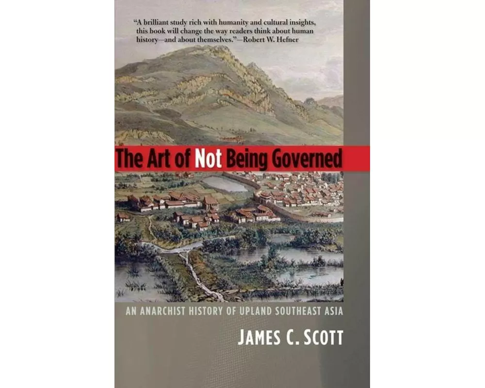 The Art of Not Being Governed