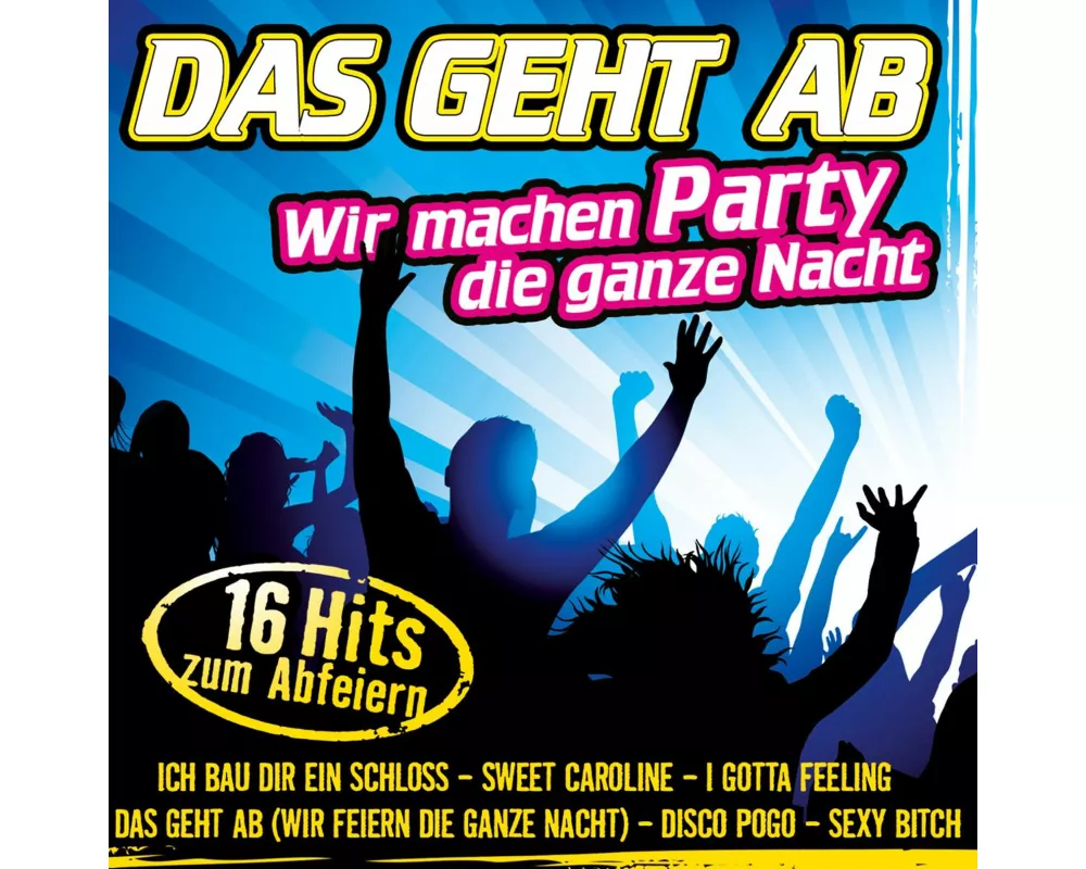 Das Geht Ab-Wir Machen Party Die Ganze Nacht