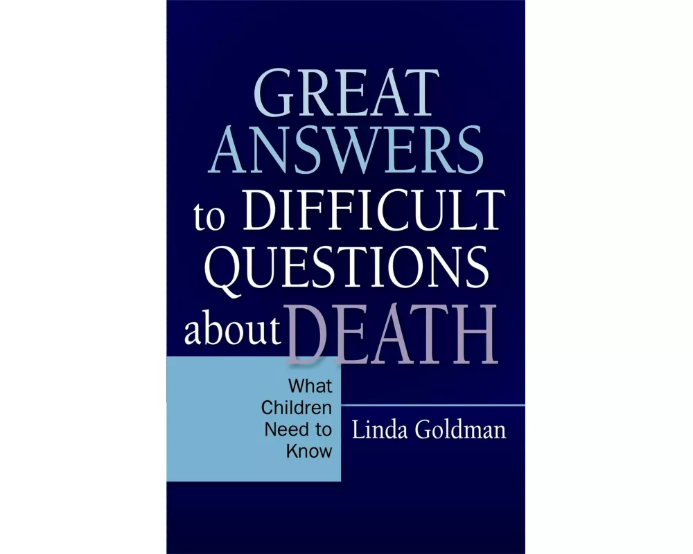 Great Answers to Difficult Questions About Death
