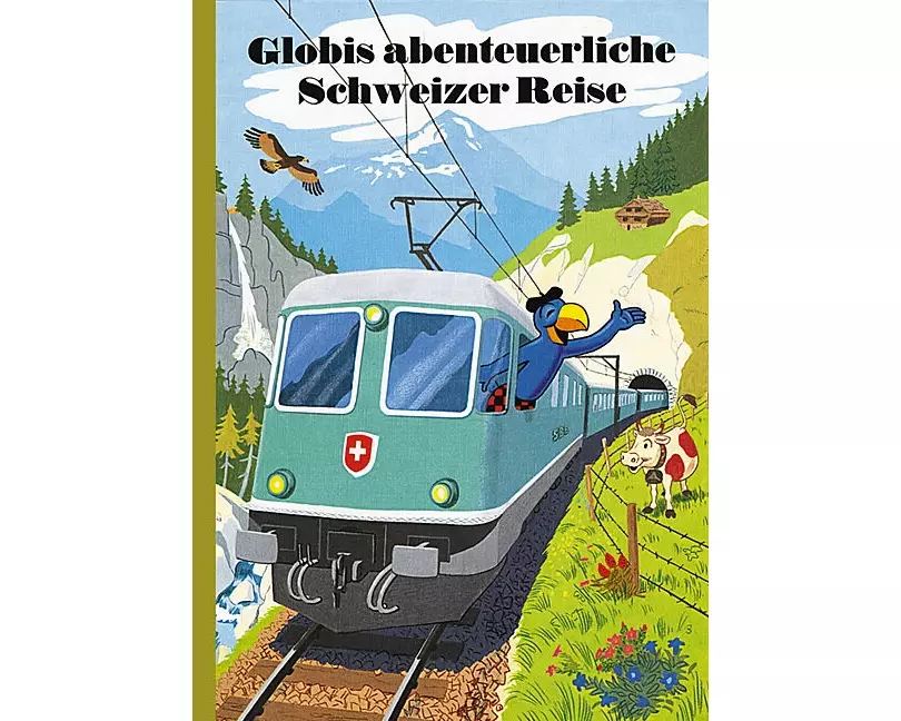 Globis abenteuerliche Schweizer Reise