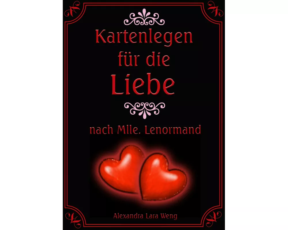 Kartenlegen für die Liebe nach Mlle. Lenormand