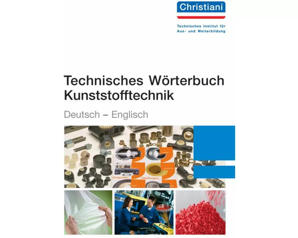 Technisches Wörterbuch Kunststofftechnik Deutsch-Englisch