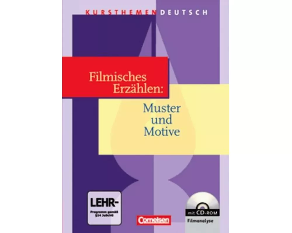 Kursthemen Deutsch, Filmisches Erzählen: Muster und Motive, Schulbuch mit CD-ROM
