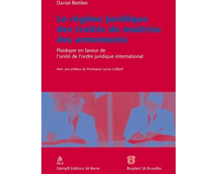 Le régime juridique des traités de maîtrise des armements