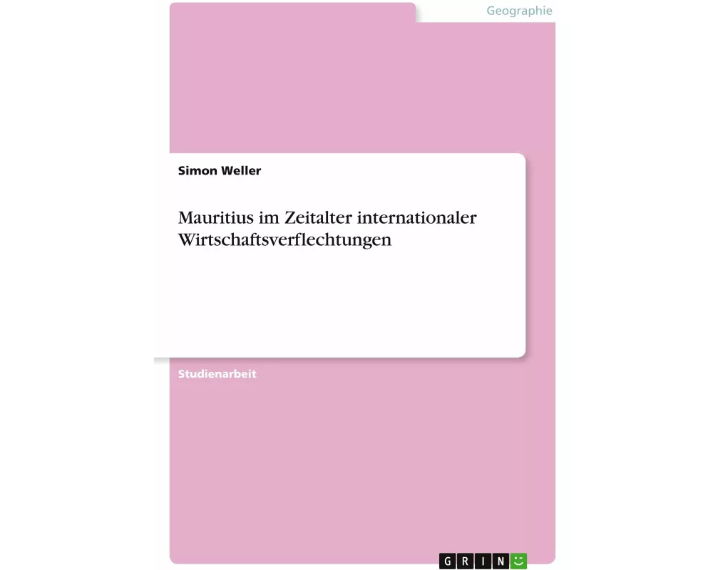 Mauritius im Zeitalter internationaler Wirtschaftsverflechtungen