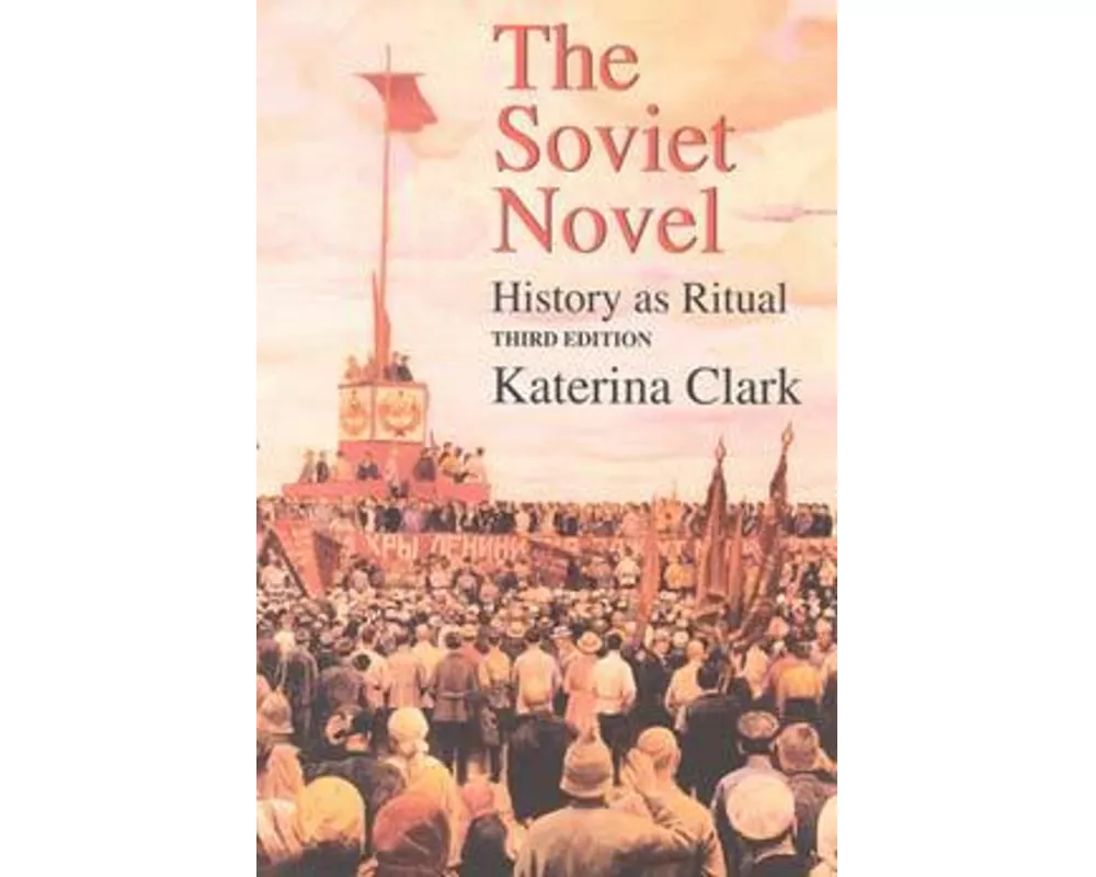 The Soviet Novel, Third Edition