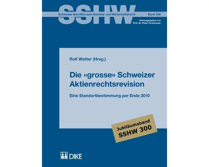 Die grosse Schweizer Aktienrechtsrevision