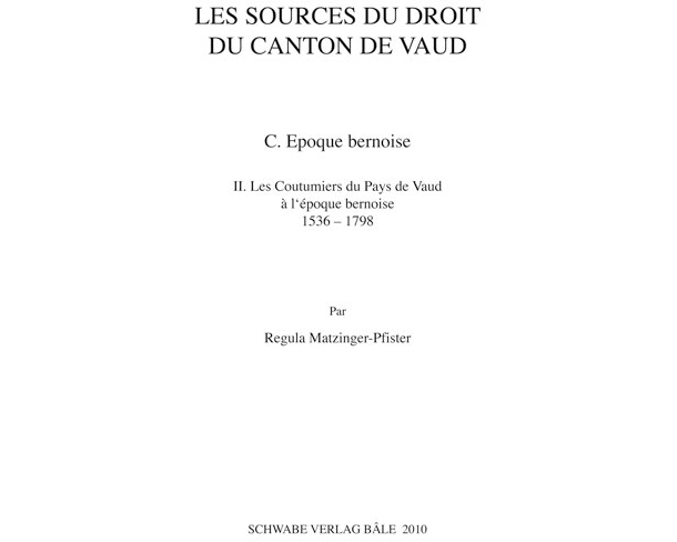 Les Coutumiers du Pays de Vaud à l'époque bernoise 1536-1798