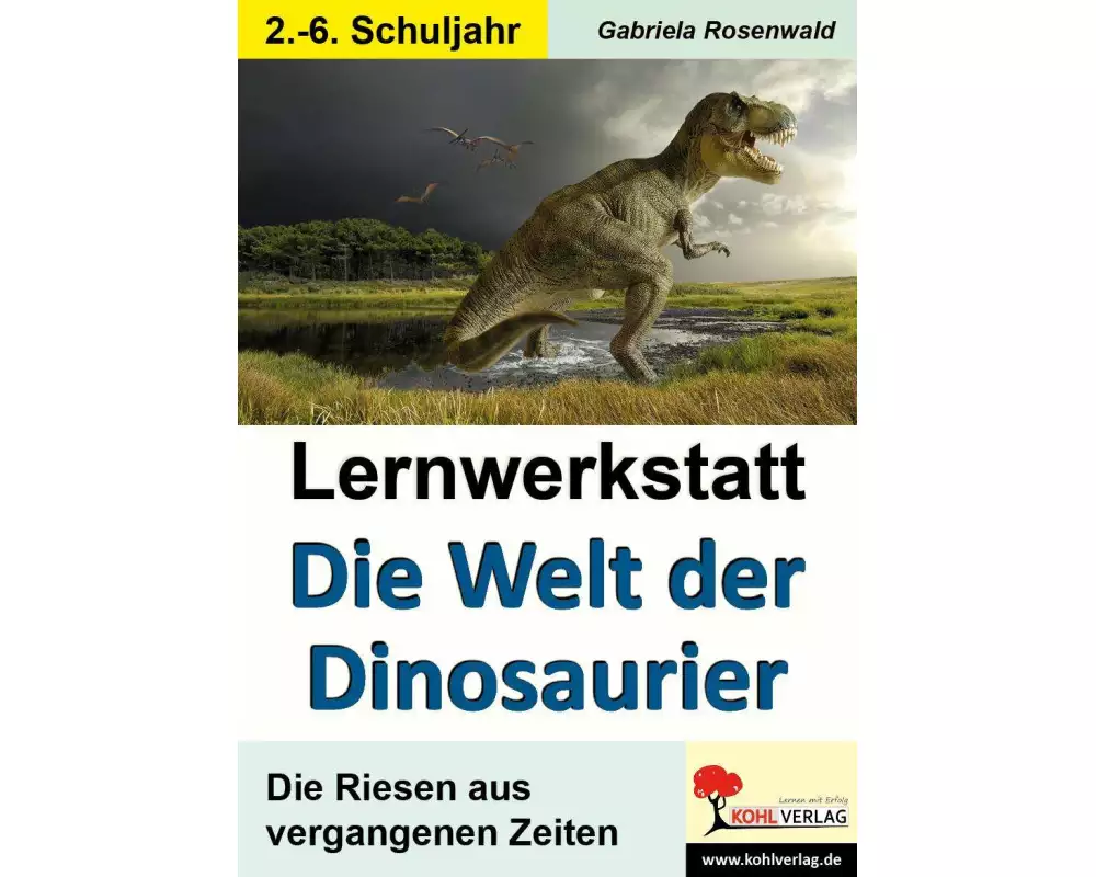 Lernwerkstatt Die Welt der Dinosaurier