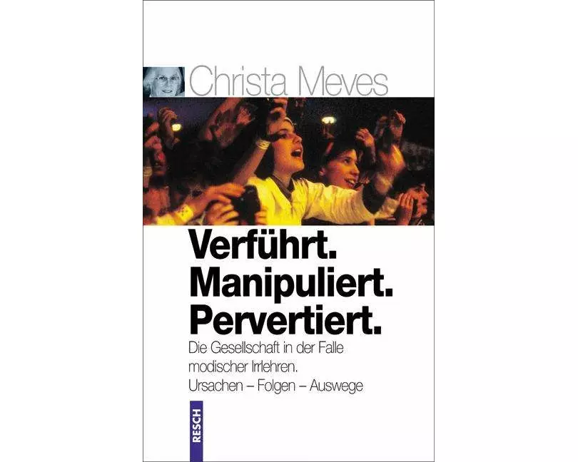 Verführt. Manipuliert. Pervertiert