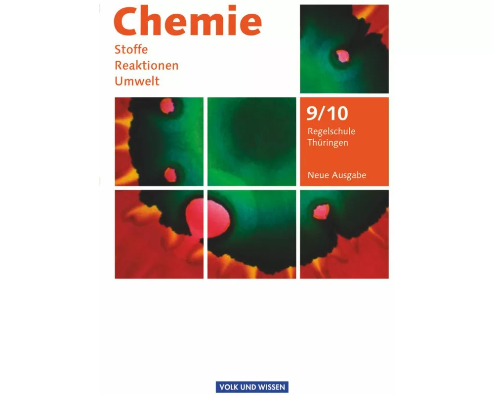 Chemie: Stoffe - Reaktionen - Umwelt (Neue Ausgabe) - Regelschule Thüringen - 9./10. Schuljahr