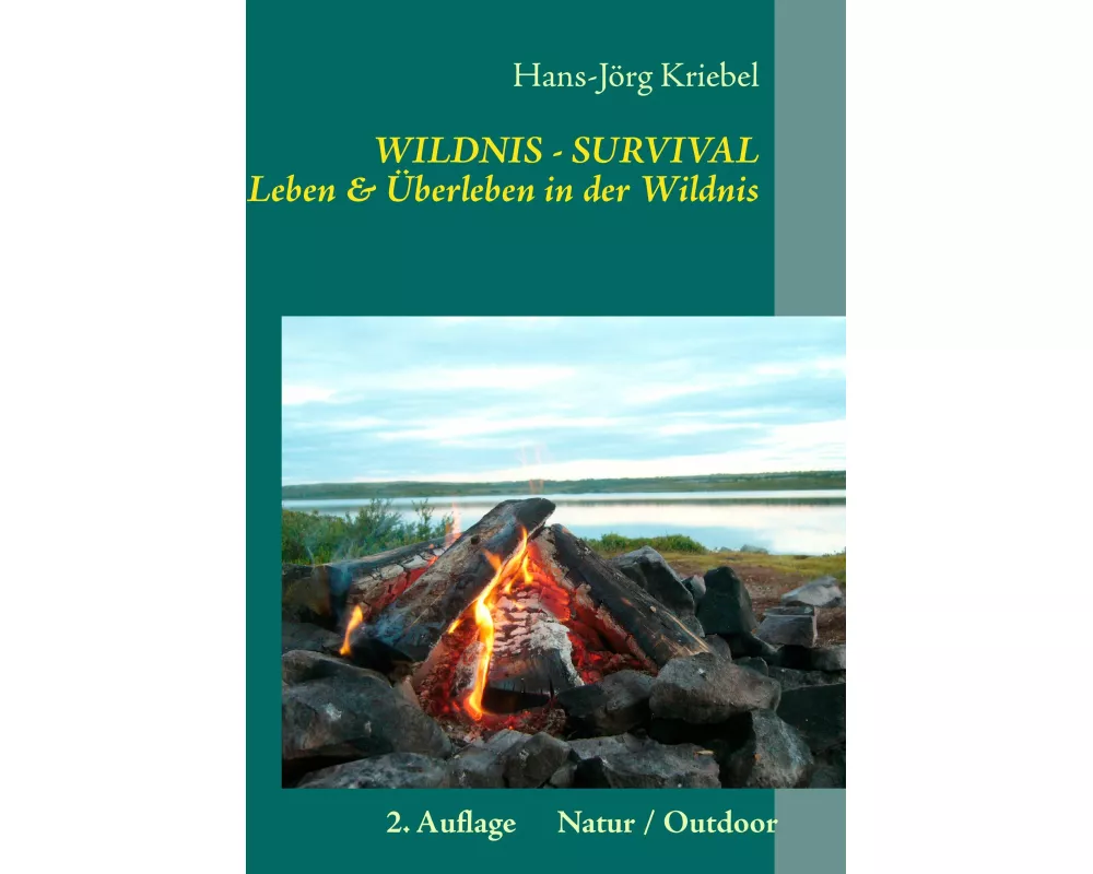 Survival - Leben und Überleben in der Wildnis