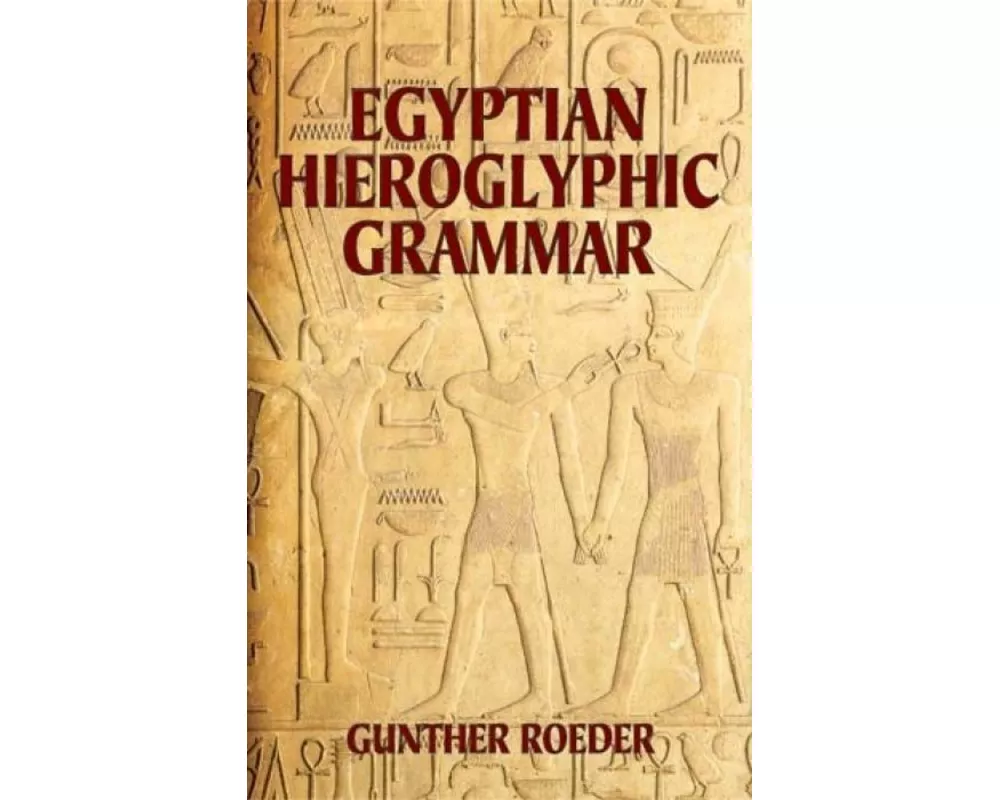 Egyptian Hieroglyphic Grammar