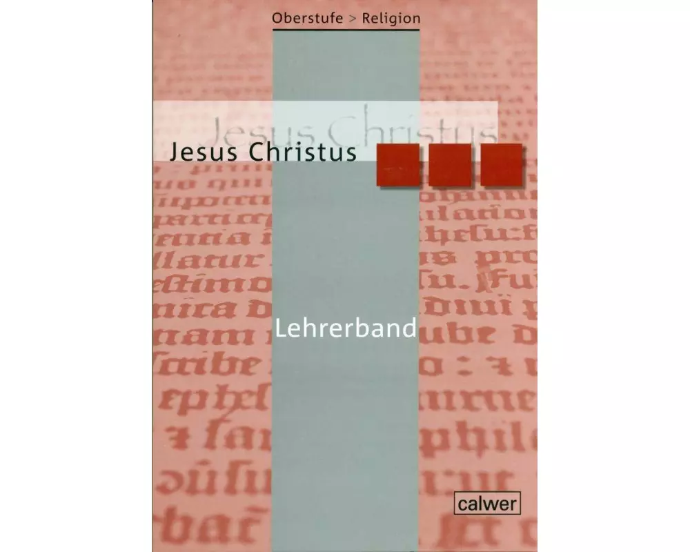 Oberstufe Religion 03 NEU. Jesus Christus. Lehrerband