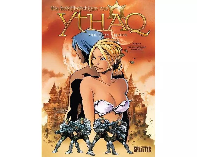 Die Schiffbrüchigen von Ythaq 09. Die unfassbare Wahrheit