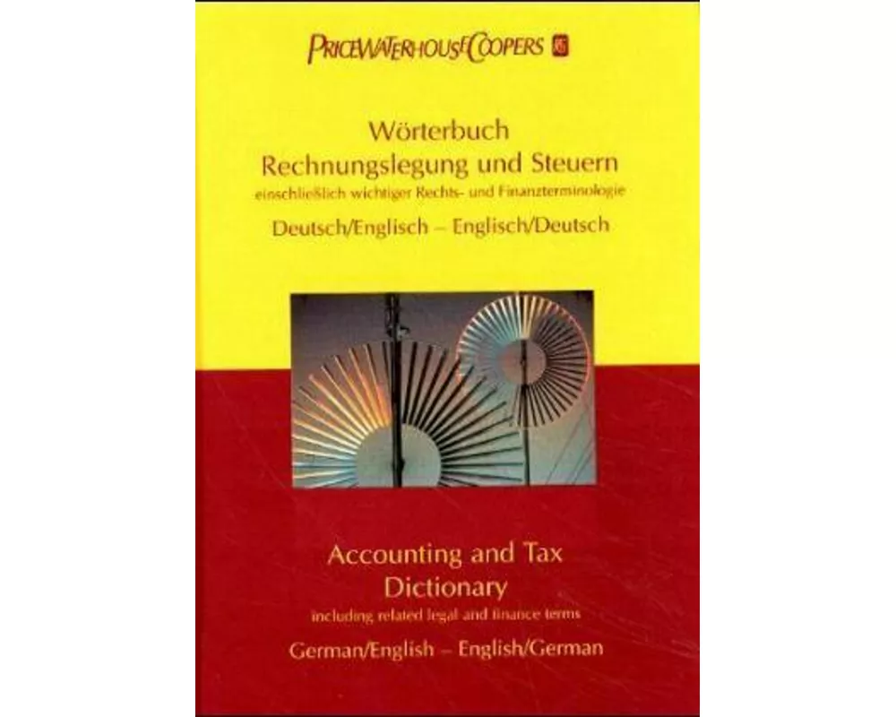 Wörterbuch Rechnungslegung und Steuern. Accounting and Tax Dictionary