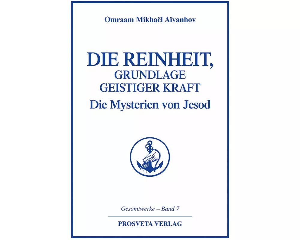 Die Reinheit, Grundlage geistiger Kraft