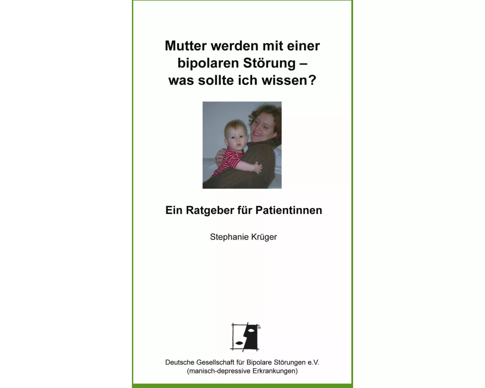 Mutter werden mit einer bipolaren Störung - was sollte ich wissen?