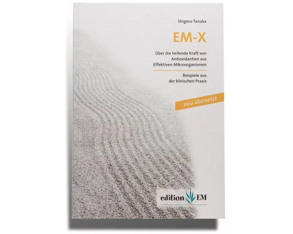 EM-X, Über die heilende Kraft von Antioxidantien aus Effektiven Mikroorganismen