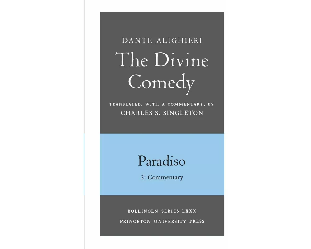 The Divine Comedy, III. Paradiso, Vol. III. Part 2