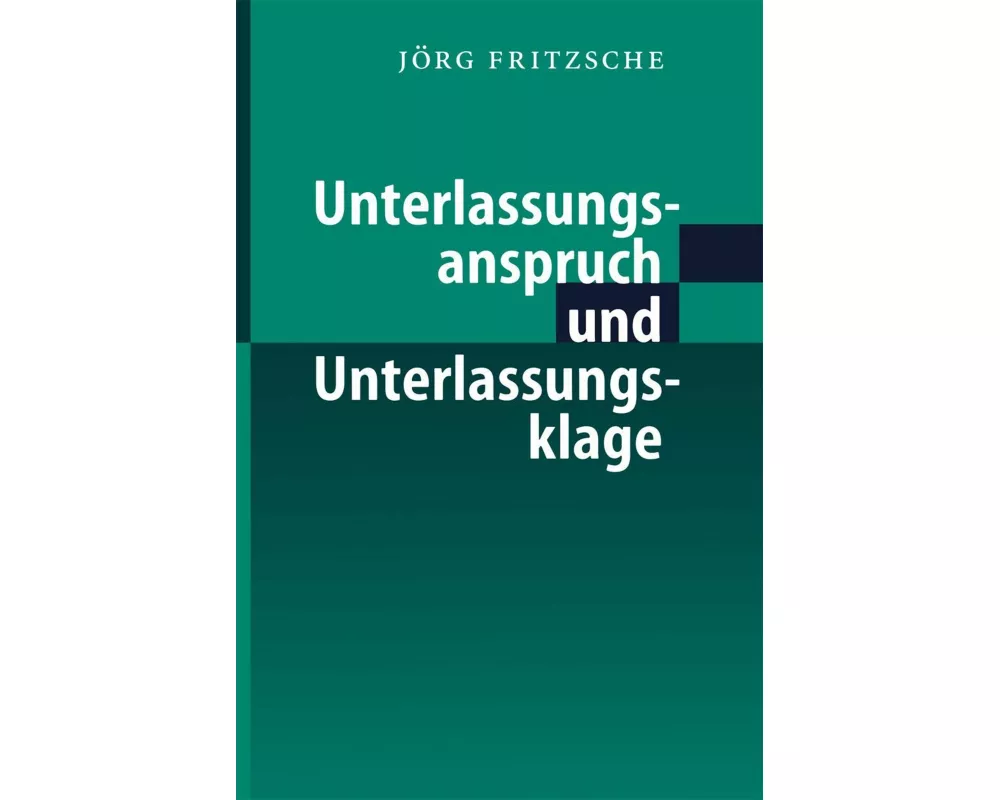 Unterlassungsanspruch und Unterlassungsklage