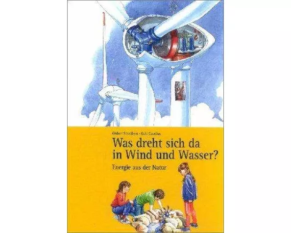 Was dreht sich da in Wind und Wasser?