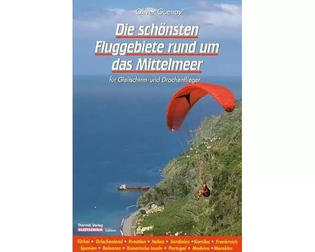 Die schönsten Fluggebiete rund um das Mittelmeer