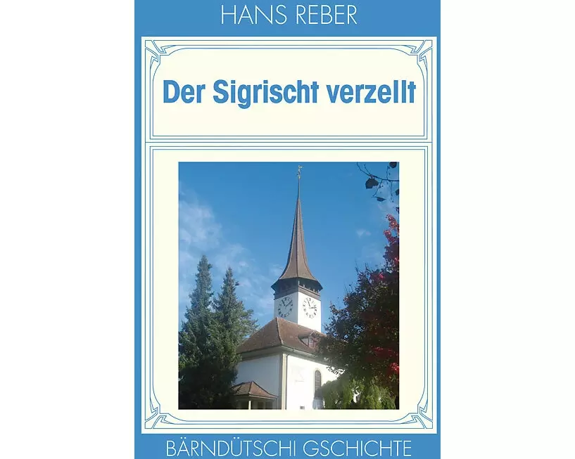 Der Sigrischt verzellt