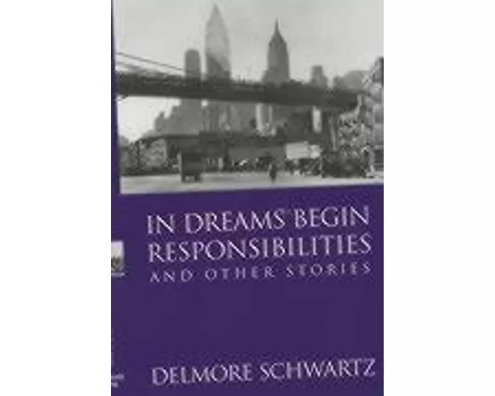 In Dreams Begin Responsibilities and Other Stories
